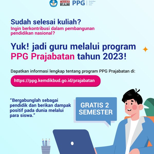 Yuk! jadi guru melalui program PPG Prajabatan!