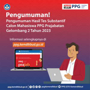 Read more about the article Pengumuman Hasil Tes Substantif Calon Mahasiswa PPG Prajabatan Gelombang 2 Tahun 2023