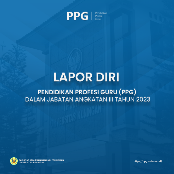 Lapor Diri PPG Dalam Jabatan Kategori 1 Angkatan III Tahun 2023
