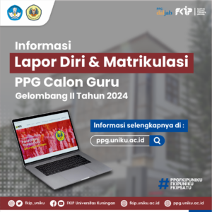 Read more about the article Lapor Diri dan Matrikulasi PPG Calon Guru Gelombang II Tahun 2024
